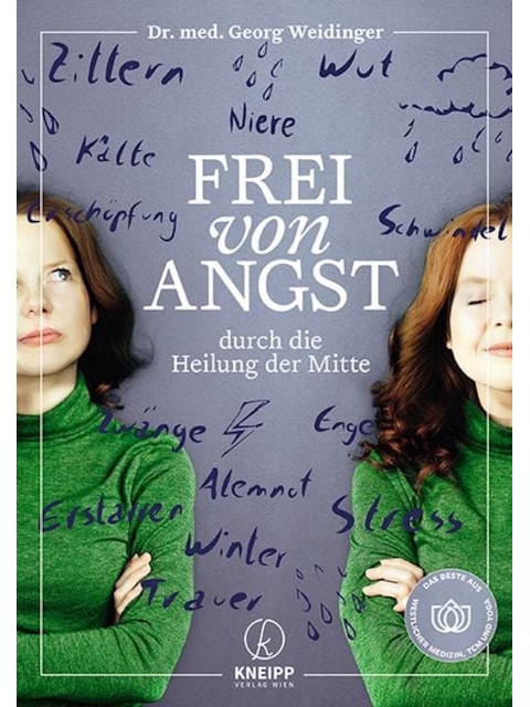 Frei von Angst durch die Heilung der Mitte