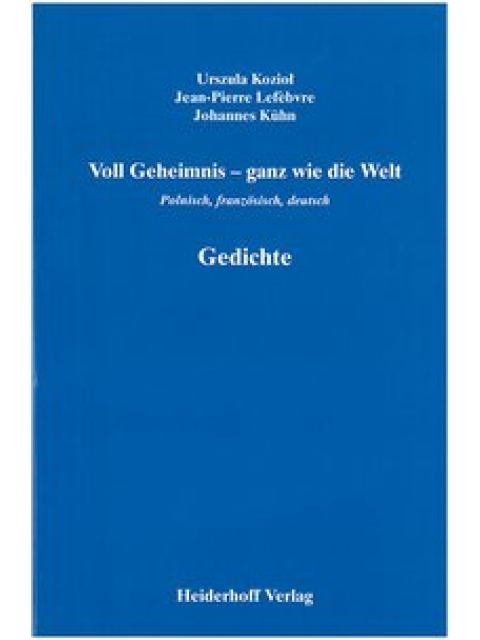 Voll Geheimnis - ganz wie die Welt