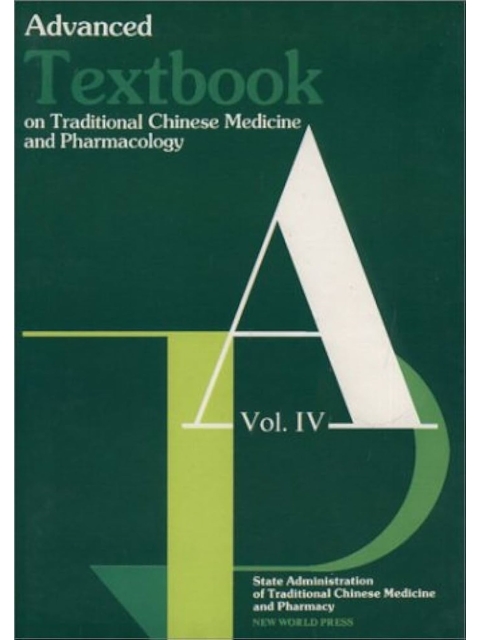 Vol. IV Advanced Textbook on Traditional Chinese Medicine and Pharmacology. Vol. 4 Acupuncture and Moxibustion
