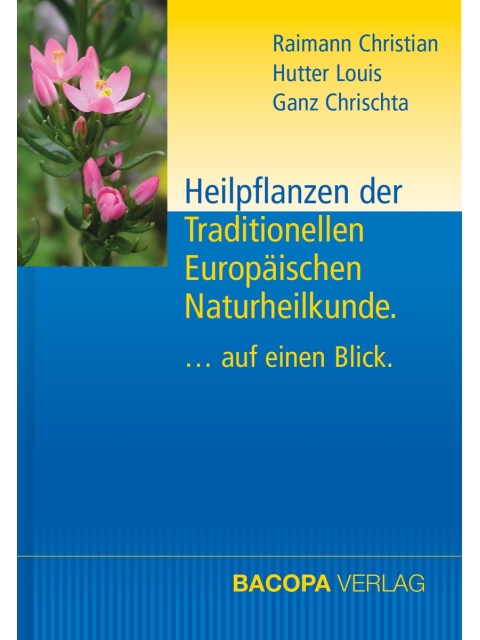 Heilpflanzen der Traditionellen Europäischen Naturheilkunde
