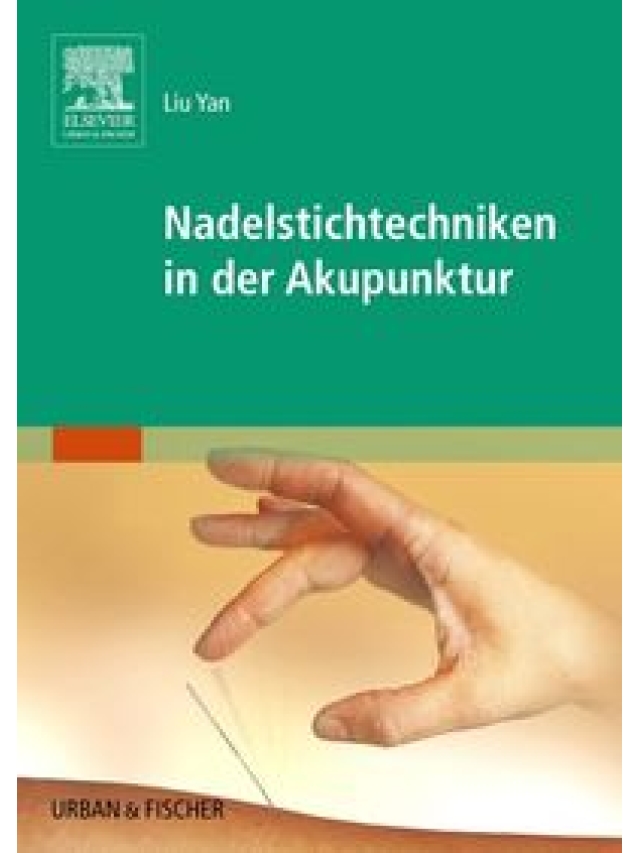 Nadelstichtechniken in der Akupunktur