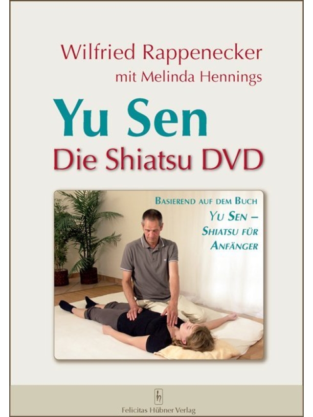 Yu Sen - Die Shiatsu DVD. Shiatsu für Anfänger