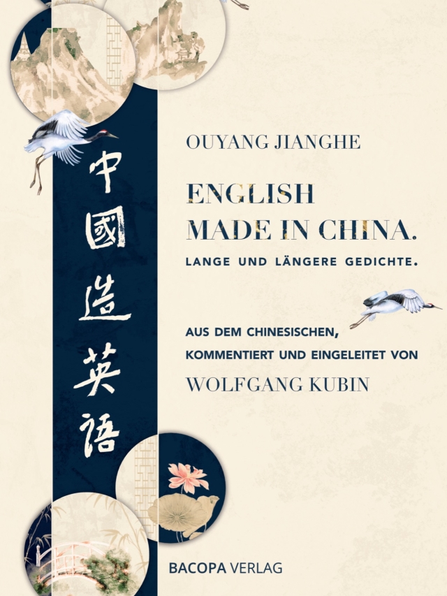 English Made in China. Lange und längere Gedichte. Aus dem Chinesischen, kommentiert und eingeleitet von Wolfgang Kubin