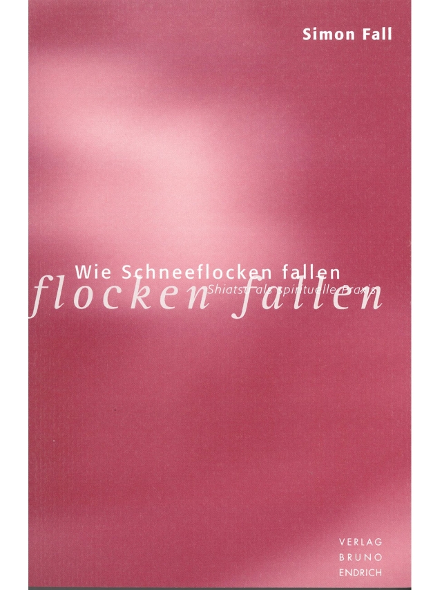 Wie Schneeflocken fallen. Shiatsu als spirituelle Praxis