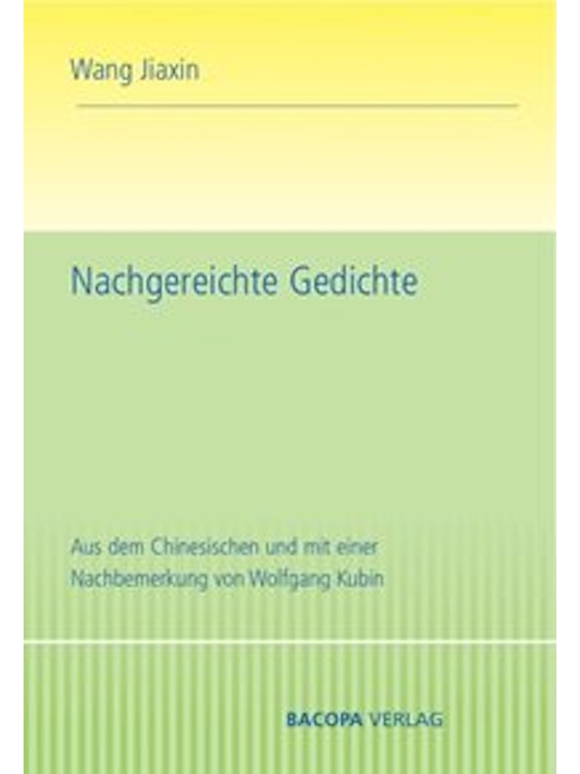 Nachgereichte Gedichte. Mit einer Nachbemerkung von Wolfgang Kubin